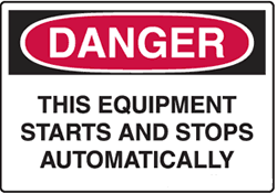 Danger - This Equipment Starts And Stops Automatically