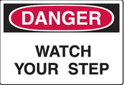 Danger - Watch Your Step
