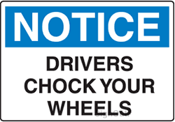 Notice - Drivers Chock Your Wheels