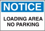 Notice - Loading Area No Parking Notice - Loading Area No Parking
