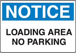 Notice - Loading Area No Parking