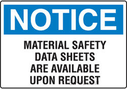 Notice - Material Safety Data Sheets Available Upon Request