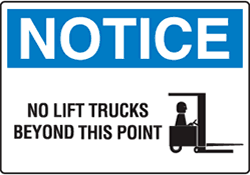 Notice - No Lift Trucks Beyond This Point with Symbol