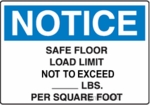 Notice - Safe Floor LoadLimit Not To Exceed [X] Lbs Per SqFt