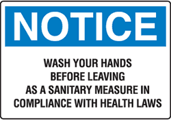 Notice - Wash Hands Before Leaving ...