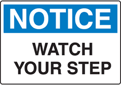 Notice - Watch Your Step