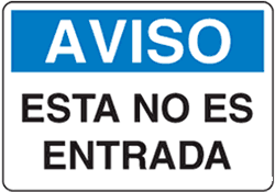 OSHA Aviso Sign - Esta No es Entrada
