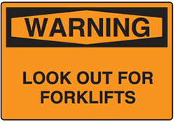 Warning - Look Out For Forklifts