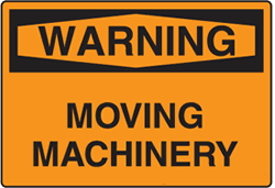 Warning - Moving Machinery