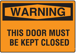 Warning - This Door Must Be Kept Closed