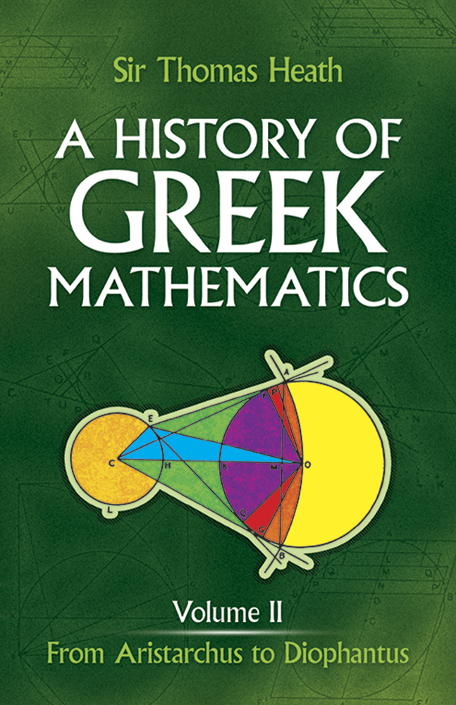 A History of Greek Mathematics, Volume II From Aristarchus to Diophantus