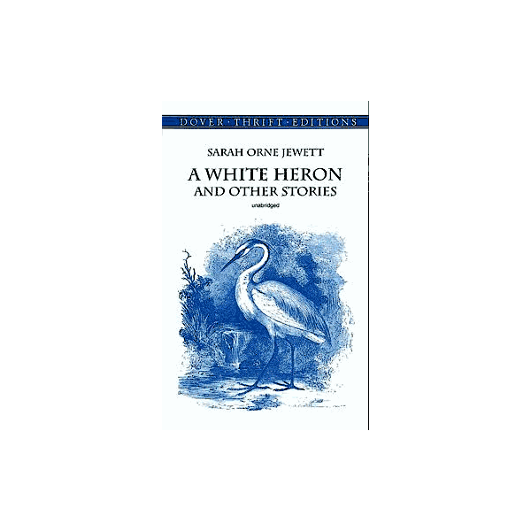 A White Heron Sarah Jewett