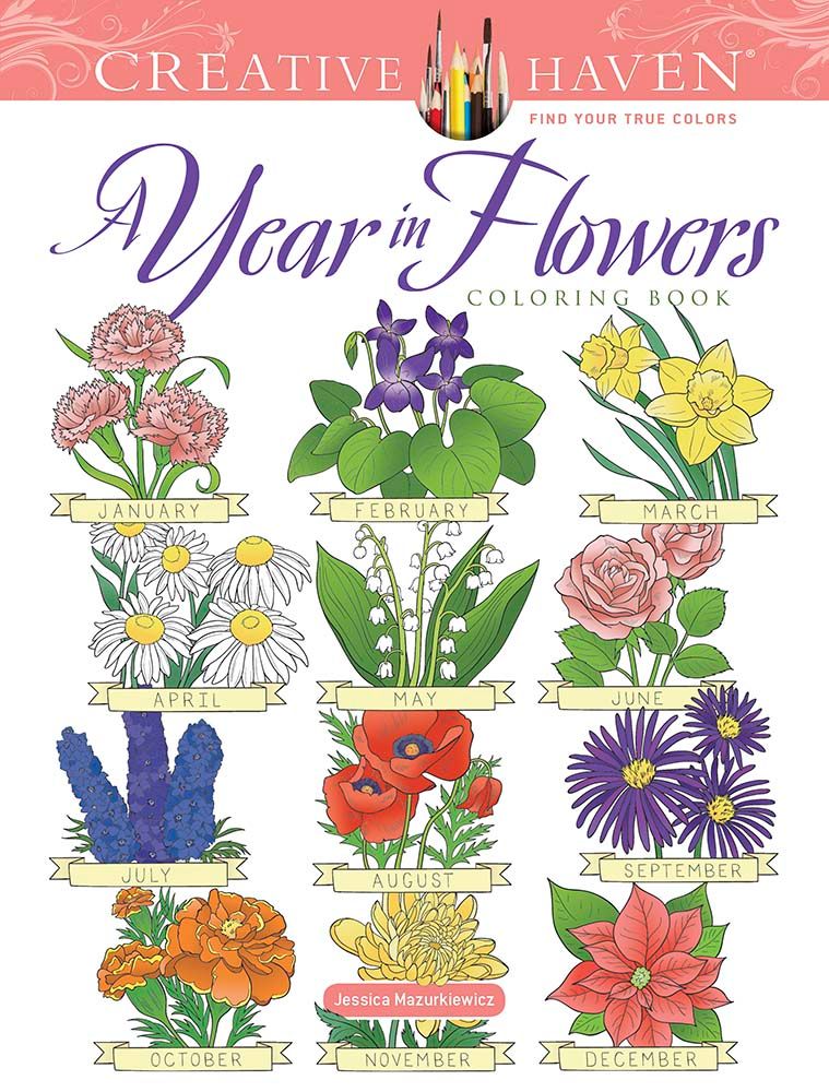 Creative Haven A Year In Flowers Coloring Book