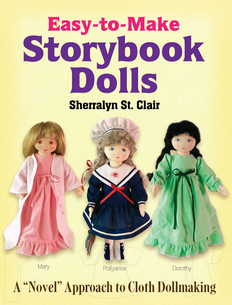 EasytoMake Storybook Dolls A "Novel" Approach to Cloth Dollmaking