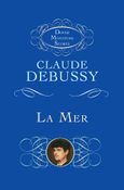 La Mer (the Sea): Three Symphonic Sketches