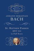St. Matthew Passion, BWV 244, in Full Score