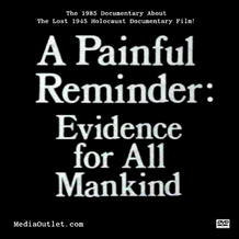 A Painful Reminder Evidence For All Mankind Holocaust DVD Download USB A Painful Reminder Evidence For All Mankind Holocaust DVD Download USB