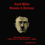 Adolf Hitler Sounds & Pictures MP3s & JPGs CD, Download, USB Drive Adolf Hitler Sounds & Pictures MP3s & JPGs CD, Download, USB Drive