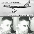 Air Bombing Vietnam & Punishing Prisoner Pilots MP4 Video Download DVD Air Bombing Vietnam & Punishing Prisoner Pilots MP4 Video Download DVD