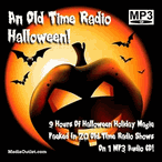An Old Time Radio Halloween Broadcast MP3 Set CD, Download, USB Drive An Old Time Radio Halloween Broadcast MP3 Set CD, Download, USB Drive