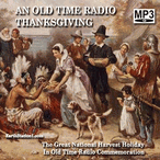 An Old Time Radio Thanksgiving Broadcast MP3 Set CD, Download, USB An Old Time Radio Thanksgiving Broadcast MP3 Set CD, Download, USB