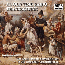 An Old Time Radio Thanksgiving Broadcast MP3 Set CD, Download, USB An Old Time Radio Thanksgiving Broadcast MP3 Set CD, Download, USB