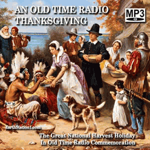 An Old Time Radio Thanksgiving Broadcast MP3 Set CD, Download, USB An Old Time Radio Thanksgiving Broadcast MP3 Set CD, Download, USB