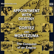 Appointment With Destiny: Cortez and Montezuma + Aztec Bonus MP4 DVD