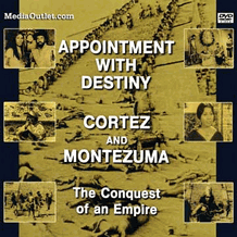 Appointment With Destiny: Cortez and Montezuma + Aztec Bonus MP4 DVD