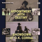 Appointment With Destiny: Showdown At O.K. Corral MP4 Download Or DVD