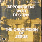 Appointment With Destiny: The Crucifixion Of Jesus MP4 Download Or DVD