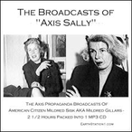Axis Sally aka Mildred Gillars Nazi Radio Set MP3 CD, Download, USB Axis Sally aka Mildred Gillars Nazi Radio Set MP3 CD, Download, USB