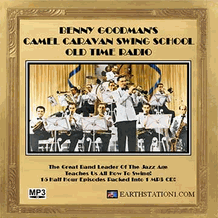 Benny Goodman's Camel Caravan Swing School Radio MP3 CD, Download, USB