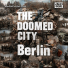 Berlin: The Doomed City + Bonus Germany Reunification MP4 Download DVD