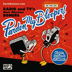 Bloopers: Radio & TV Outtakes CD, MP3 Audio Download, USB Flash Drive Bloopers: Radio & TV Outtakes CD, MP3 Audio Download, USB Flash Drive