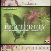 Butterfly: The Western Myth Of The Oriental Woman MP4 Download Or DVD