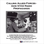 Calling Allied Forces: Axis WW2 Radio Propaganda MP3 CD Download USB Calling Allied Forces: Axis WW2 Radio Propaganda MP3 CD Download USB