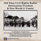 Civil Rights OTR: Destination Freedom, New World A-Coming CD MP3 USB Civil Rights OTR: Destination Freedom, New World A-Coming CD MP3 USB