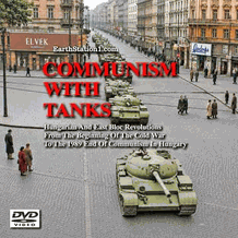 Communism With Tanks: Hungarian & East Bloc Revolutions DVD, MP4, USB