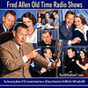 Complete Fred Allen Radio Shows MP3 Set DVD, Audio Download, USB Drive Complete Fred Allen Radio Shows MP3 Set DVD, Audio Download, USB Drive