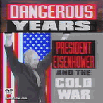 Dangerous Years President Eisenhower And The Cold War DVD, MP4, USB