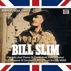 Field Marshal William Slim Documentaries DVD, Download, USB Drive Field Marshal William Slim Documentaries DVD, Download, USB Drive