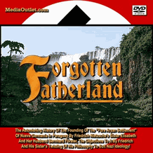 Forgotten Fatherland: Nueva Germania Aryan Settlement DVD, MP4, USB Forgotten Fatherland: Nueva Germania Aryan Settlement DVD, MP4, USB