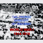 French Ministry Of Defense: World War I 1914-1918 DVD, Download, USB French Ministry Of Defense: World War I 1914-1918 DVD, Download, USB