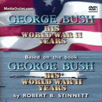 George Bush: His World War II Years Naval Aviation DVD, MP4, USB Drive George Bush: His World War II Years Naval Aviation DVD, MP4, USB Drive