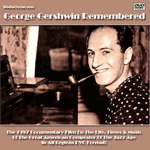 George Gershwin Remembered DVD, MP4 Video Download, USB Flash Drive