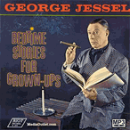 George Jessel: Bedtime Stories for Grown-Ups Album Set CD, MP3, USB George Jessel: Bedtime Stories for Grown-Ups Album Set CD, MP3, USB