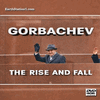 Gorbachev: The Rise And Fall + Oleg Gordievsky Doc MP4 Download DVD