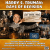 Harry S. Truman: Days Of Decision + Portraits Of Power Docs MP4 Or DVD