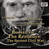 Hoover Vs The Kennedys The Second Civil War TV Series MP4 Download DVD Hoover Vs The Kennedys The Second Civil War TV Series MP4 Download DVD